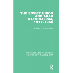 The Soviet Union and Arab Nationalism, 1917-1966