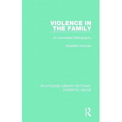 Violence in the Family: An annotated bibliography