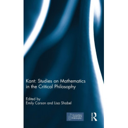Kant: Studies on Mathematics in the Critical Philosophy