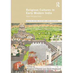 Religious Cultures in Early Modern India: New Perspectives