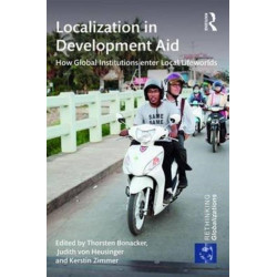 Localization in Development Aid: How Global Institutions enter Local Lifeworlds