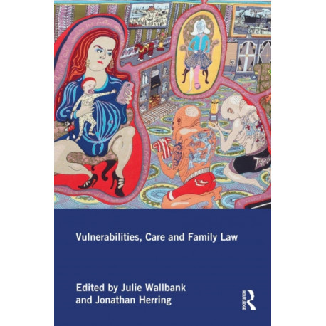 Vulnerabilities, Care and Family Law