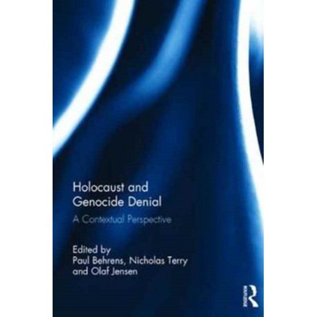 Holocaust and Genocide Denial: A Contextual Perspective
