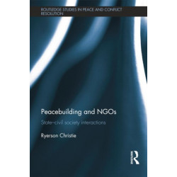 Peacebuilding and NGOs: State-Civil Society Interactions