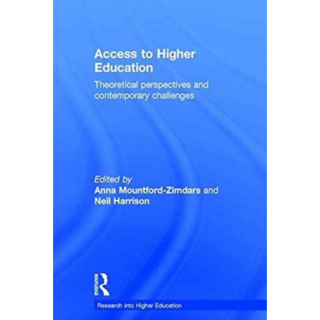 Access to Higher Education: Theoretical perspectives and contemporary challenges