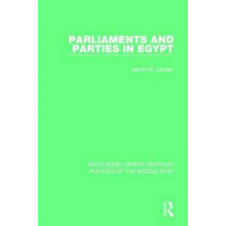 Parliaments and Parties in Egypt