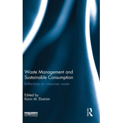 Waste Management and Sustainable Consumption: Reflections on consumer waste