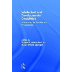 Intellectual and Developmental Disabilities: A Roadmap for Families and Professionals