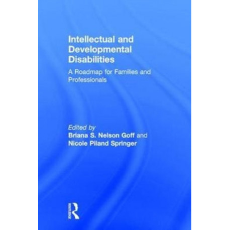 Intellectual and Developmental Disabilities: A Roadmap for Families and Professionals