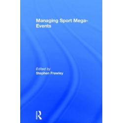 Managing Sport Mega-Events