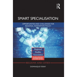 Smart Specialisation: Opportunities and Challenges for Regional Innovation Policy