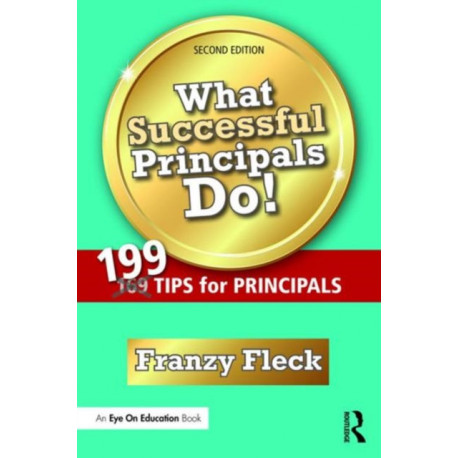 What Successful Principals Do!: 199 Tips for Principals