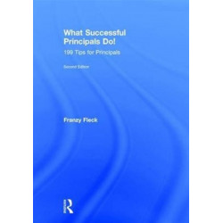 What Successful Principals Do!: 199 Tips for Principals