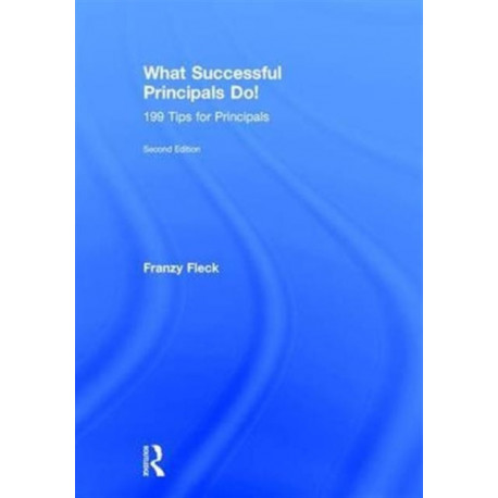 What Successful Principals Do!: 199 Tips for Principals