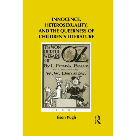 Innocence, Heterosexuality, and the Queerness of Children's Literature
