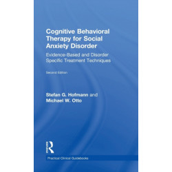 Cognitive Behavioral Therapy for Social Anxiety Disorder: Evidence-Based and Disorder Specific Treatment Techniques