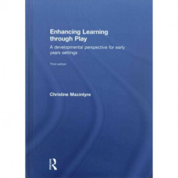 Enhancing Learning through Play: A developmental perspective for early years settings