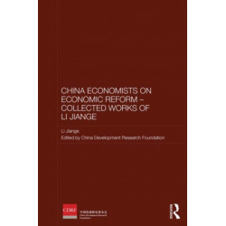 Chinese Economists on Economic Reform - Collected Works of Li Jiange
