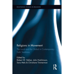 Religions in Movement: The Local and the Global in Contemporary Faith Traditions