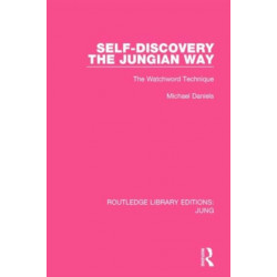 Self-Discovery the Jungian Way (RLE: Jung): The Watchword Technique