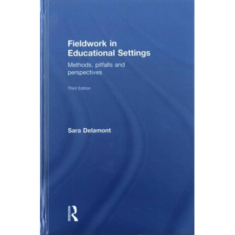Fieldwork in Educational Settings: Methods, pitfalls and perspectives