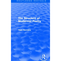 The Structure of Modernist Poetry (Routledge Revivals)