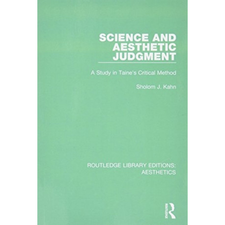 Science and Aesthetic Judgement: A Study in Taine's Critical Method