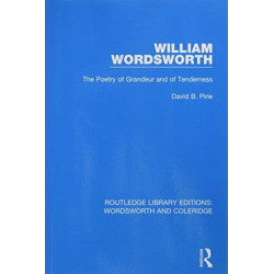 William Wordsworth: The Poetry of Grandeur and of Tenderness