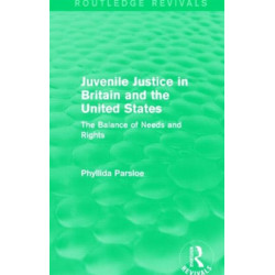 Juvenile Justice in Britain and the United States: The Balance of Needs and Rights