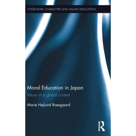 Moral Education in Japan: Values in a global context