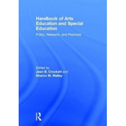 Handbook of Arts Education and Special Education: Policy, Research, and Practices