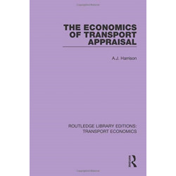 The Economics of Transport Appraisal
