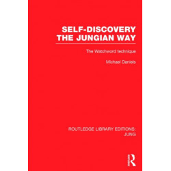 Self-Discovery the Jungian Way (RLE: Jung): The Watchword Technique