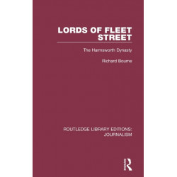 Lords of Fleet Street: The Harmsworth Dynasty