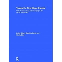 Taking the First Steps Outside: Under threes learning and developing in the natural environment