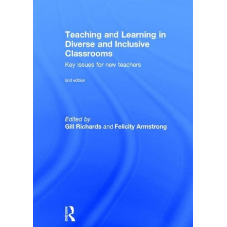 Teaching and Learning in Diverse and Inclusive Classrooms: Key issues for new teachers