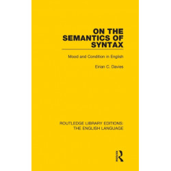 On the Semantics of Syntax: Mood and Condition in English