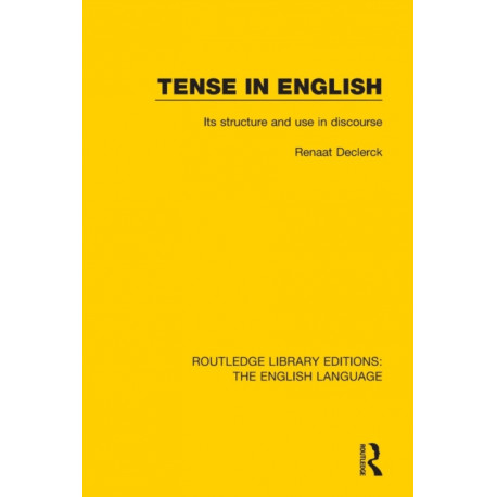 Tense in English: Its Structure and Use in Discourse