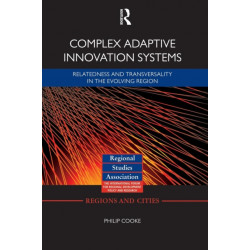 Complex Adaptive Innovation Systems: Relatedness and Transversality in the Evolving Region
