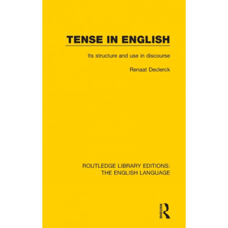 Tense in English: Its Structure and Use in Discourse