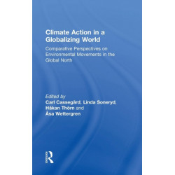 Climate Action in a Globalizing World: Comparative Perspectives on Environmental Movements in the Global North