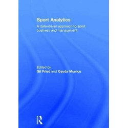 Sport Analytics: A data-driven approach to sport business and management