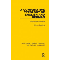 A Comparative Typology of English and German: Unifying the Contrasts