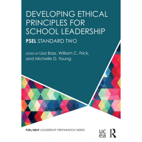 Developing Ethical Principles for School Leadership: PSEL Standard Two