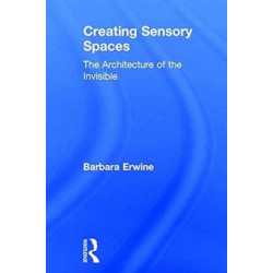 Creating Sensory Spaces: The Architecture of the Invisible