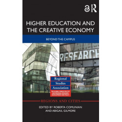 Higher Education and the Creative Economy: Beyond the campus