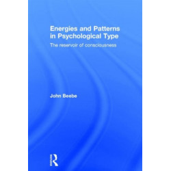 Energies and Patterns in Psychological Type: The reservoir of consciousness