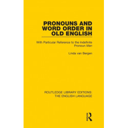Pronouns and Word Order in Old English: With Particular Reference to the Indefinite Pronoun Man