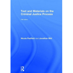 Text and Materials on the Criminal Justice Process