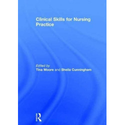 Clinical Skills for Nursing Practice